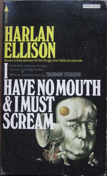 ABOUT I Have No Mouth And I Must Scream
